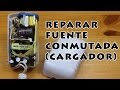 🔧 Reparar cargador conmutado | Fusible, diodos y capacitor quemados