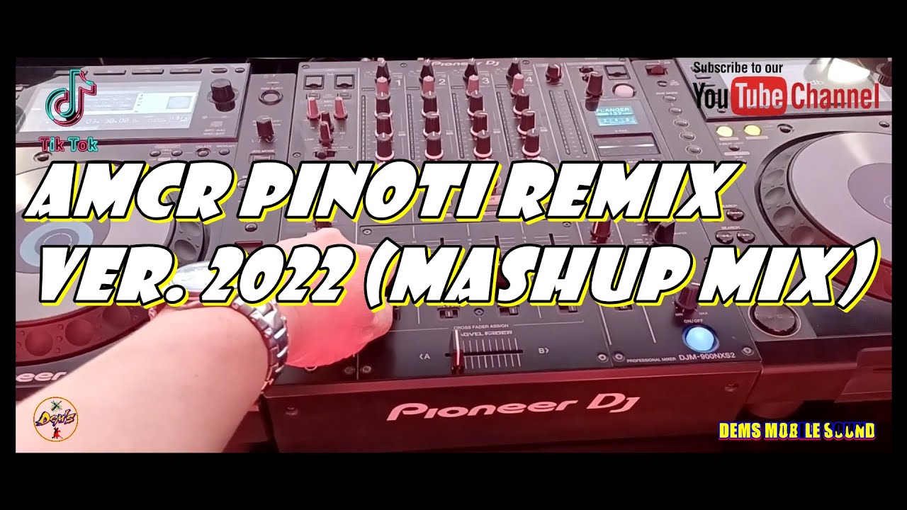 AMCR | PINOTI REMIX VER. 2022 (Mashup Mix)