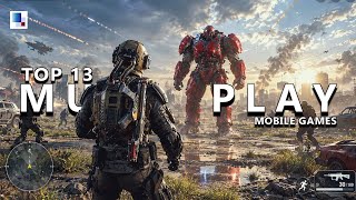 13 MUST-PLAY Android & iOS Games WORTH Trying (Offline/Online)
