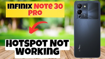 Hotspot Not Working infinix Note 30 Pro || How to solve hotspot issues || Hotspot problem solutions