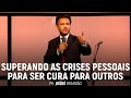 Superando as Crises Pessoais Para Ser Cura Para Outros | Pr. Josué Brandão