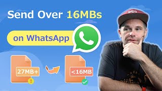 How to Send Large/4K Video Files on WhatsApp (A Quick Solution)