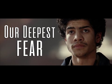 Our Deepest Fear