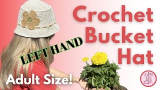 LEFT HAND CROCHET!! 🌼EASY🌼FAST🌼FUN🌼Adult Bucket Hat by Stephanie Zed 590 views 1 year ago 34 minutes