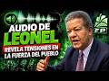 AUDIO DE LEONEL REVELA TENSIONES EN LA FUERZA DEL PUEBLO