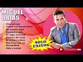 Miguel orias  solo exitos