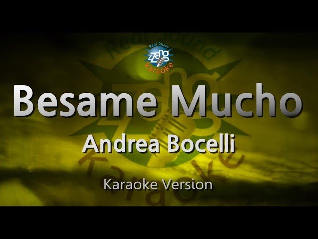 Andrea Bocelli-Besame Mucho (Karaoke Version) class=