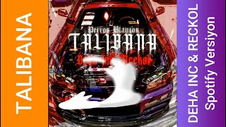 DEHA INC & Reckol Taliban'a Spotify Versiyon Resimi