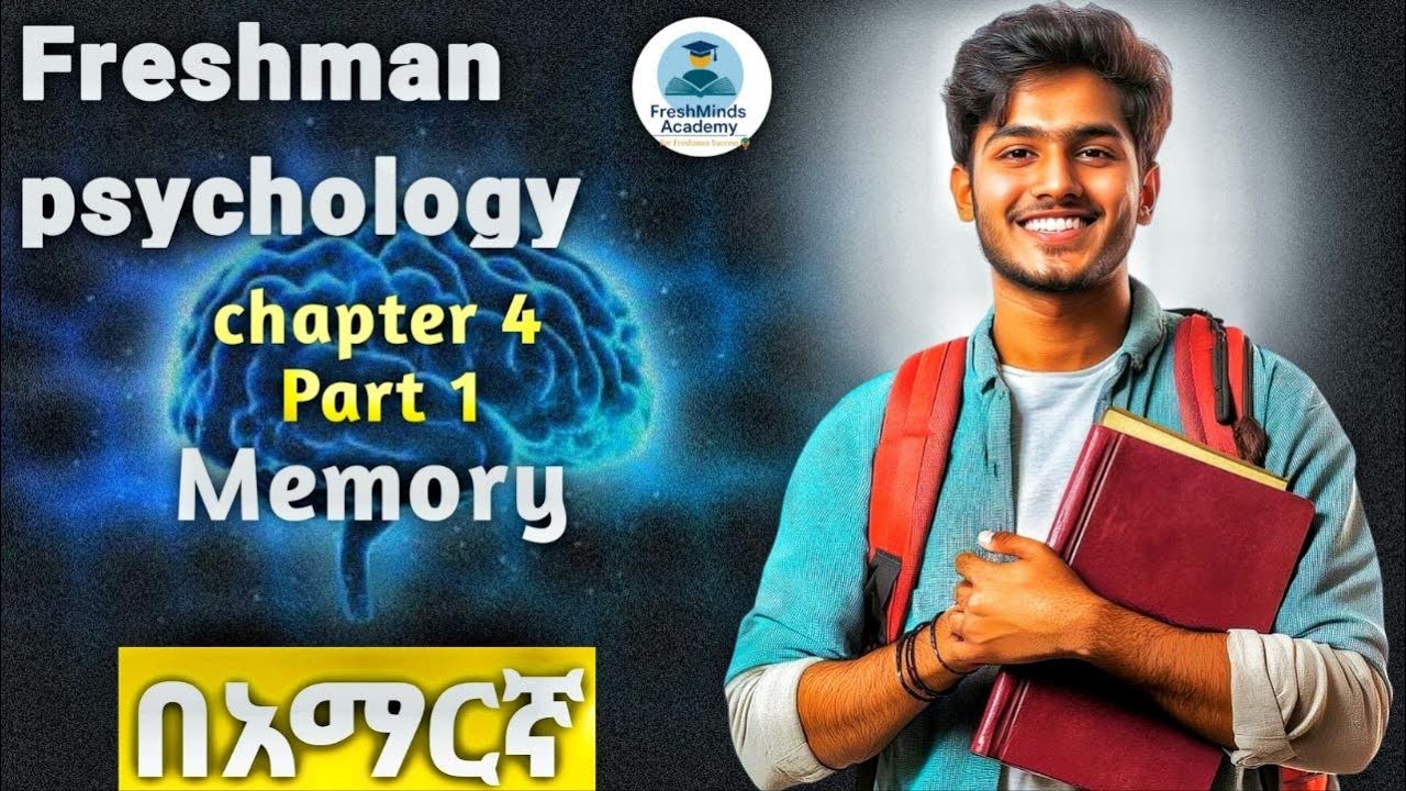 Freshman Psychology Chapter 4 Part 1|Memory |በአማርኛ | FreshMinds Academy ...