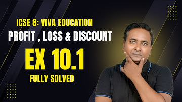 ICSE 8 Math | Chapter 10 Profit, Loss & Discount | Ex 10.1 Fully Solved | VIVA Education | Vivek Sir