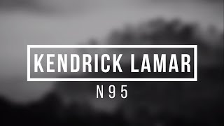 Kendrick Lamar - N95 (Lyric Video)