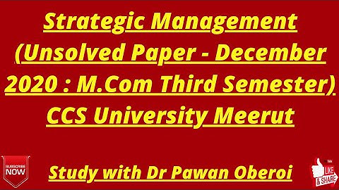 Strategic Management (Unsolved Paper - December 2020 : M.Com Third Semester) CCS University Meerut