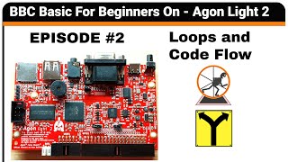EP#2 : BBC Basic - for beginners on AGON LIGHT 2 -  Loops and code flow .
