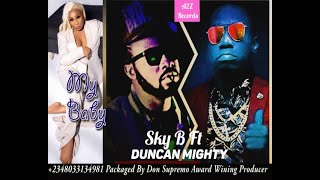 Sky B Ft Duncan Mighty Am Calling (Official My Baby Remix) A 2Z Music 2021 New Nigerian Hit Song