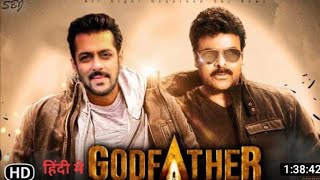 Godfather 2022 Full Movie Hindi Dubbed Official|Godfather Movie Hindi|Chiranjeevi Movie|Salman Khan