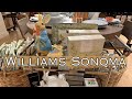 Williams sonoma spring tour and lookbook