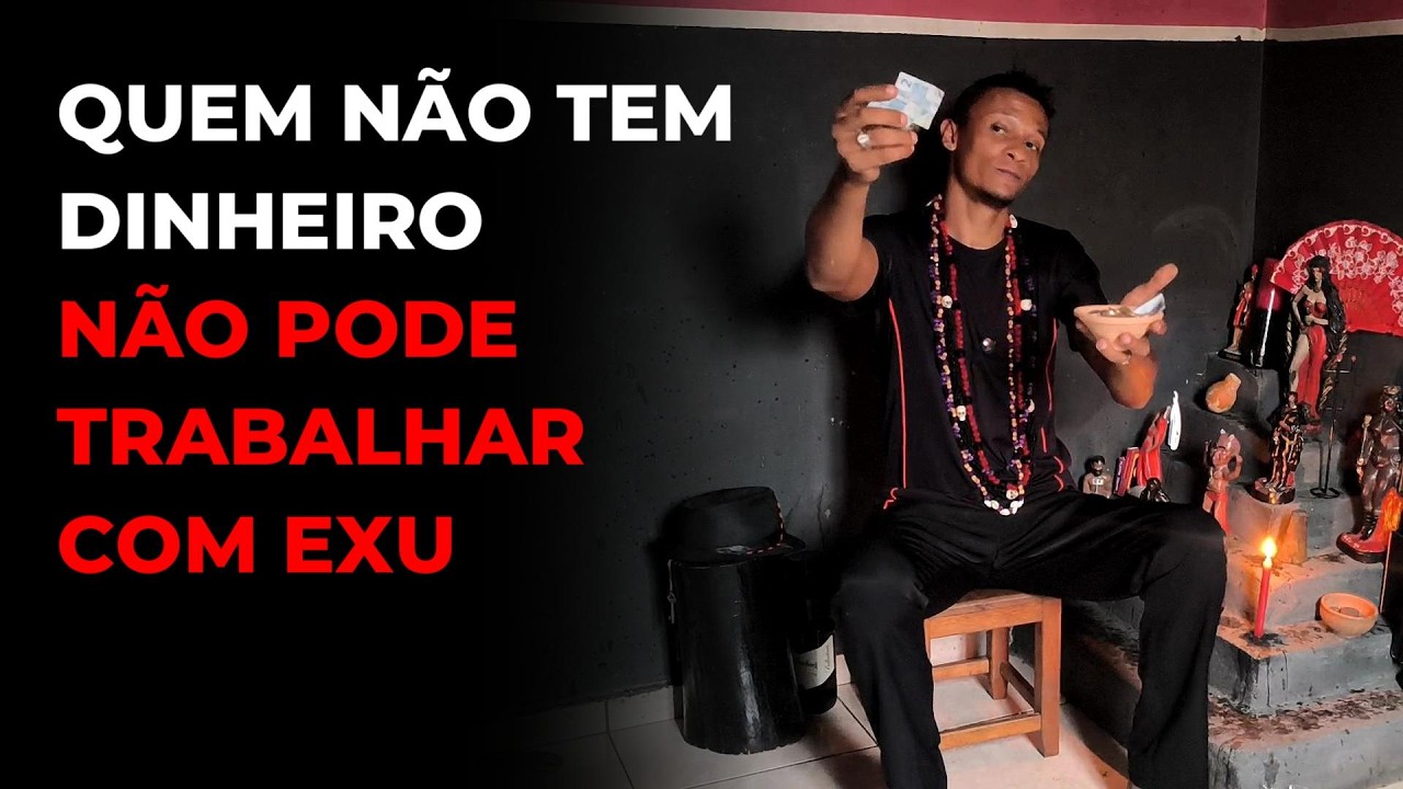 QUEM NÃO TEM DINHEIRO 🚫NÃO PODE TRABALHAR COM EXU...