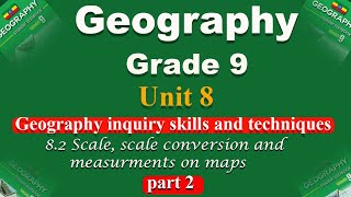 grade 9 geography unit 8 part 2 | geography inquiry skills and techniques | scale, scale conversion