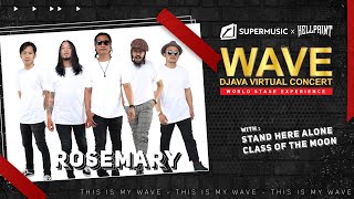 Wave Djava Virtual Concert Eps.1 - Rosemary | Stand Here Alone | Class Of The Moon