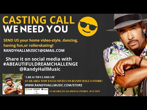 Randy Hall - A Beautiful Dream Challenge - Casting Call