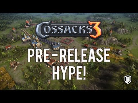 Pre-Release HYPE! - Cossacks 3 Exclusive Info!