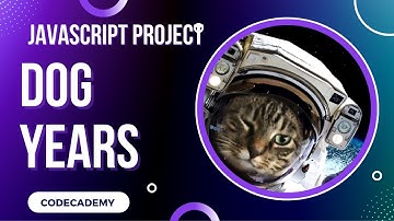 Dog Years Javascript Project | Day 37 Codecademy