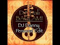 DJ Dali Baglami Dj Danny Personal Edit 