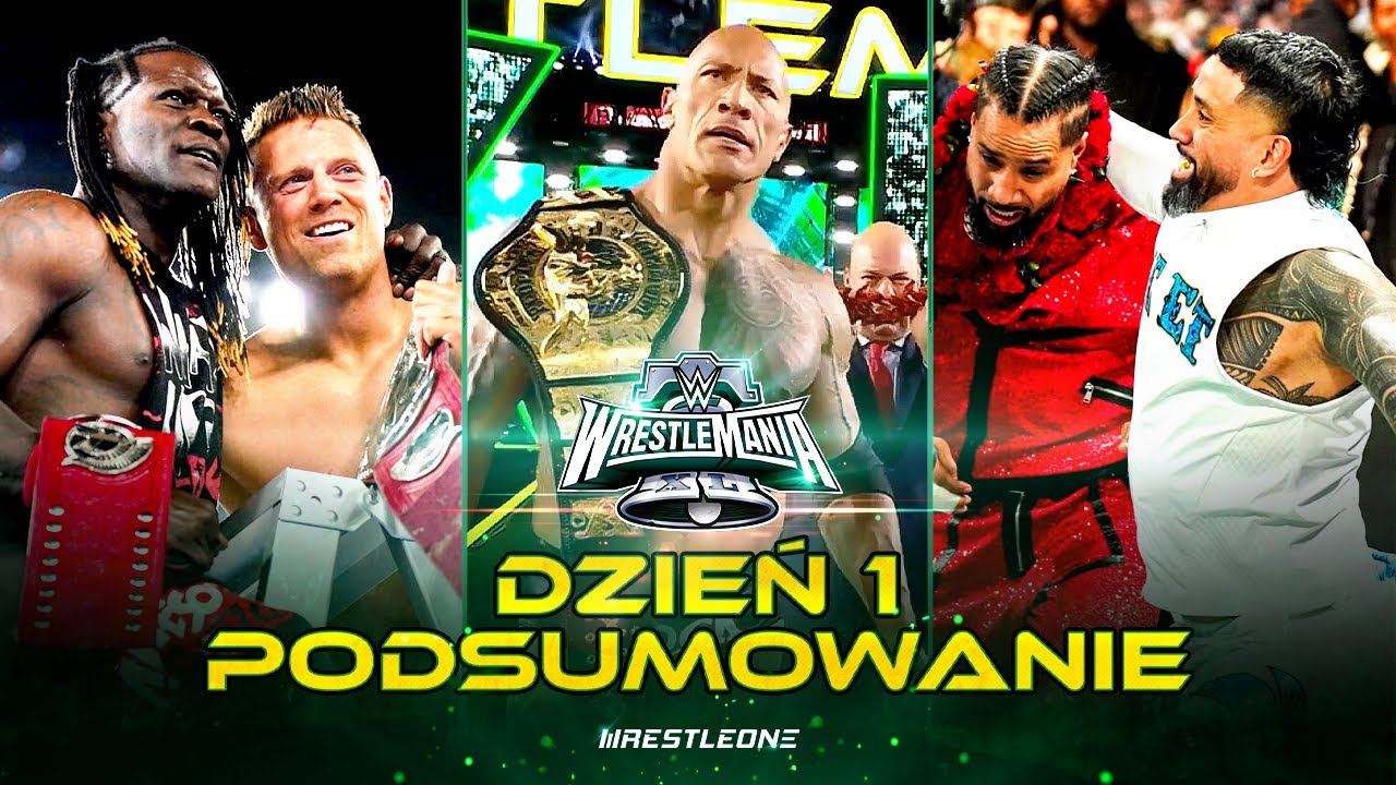 WrestleMania 40: Dzień 1 — NOWI MISTRZOWIE! ZAWÓD THE USOS I WIĘCEJ! (Podsumowanie Gali i Wyniki)