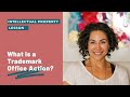 What is a Trademark Office Action? | USPTO Response