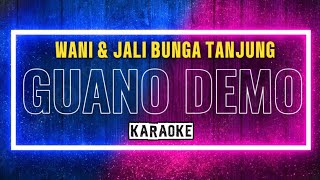 Guano Demo - (skip to 1:05) KARAOKE DIKIR || Wani & Jali Bunga Tanjung
