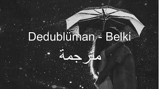 الأغنية التركية  التي  يبحث عنها الجميع   مترجمة  Dedublüman - Belki +[BASS BOOSTED] Resimi