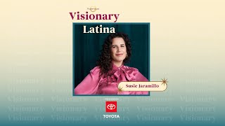 Visionary Latina: Susie Jaramillo