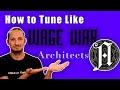 How to TUNE your guitar like THE ARCHITECTS & WAGE WAR