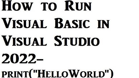 How to run visual basic in visual studio 2022