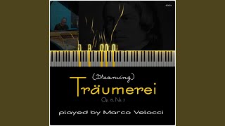 Träumerei, Op. 15 No. 7 Dreaming (Piano Version)