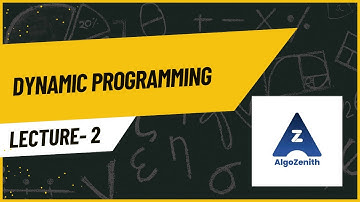 02  Dynamic Programming | Optimization, Recursion to DP, and State Design | AlgoZenith DSA Lecture