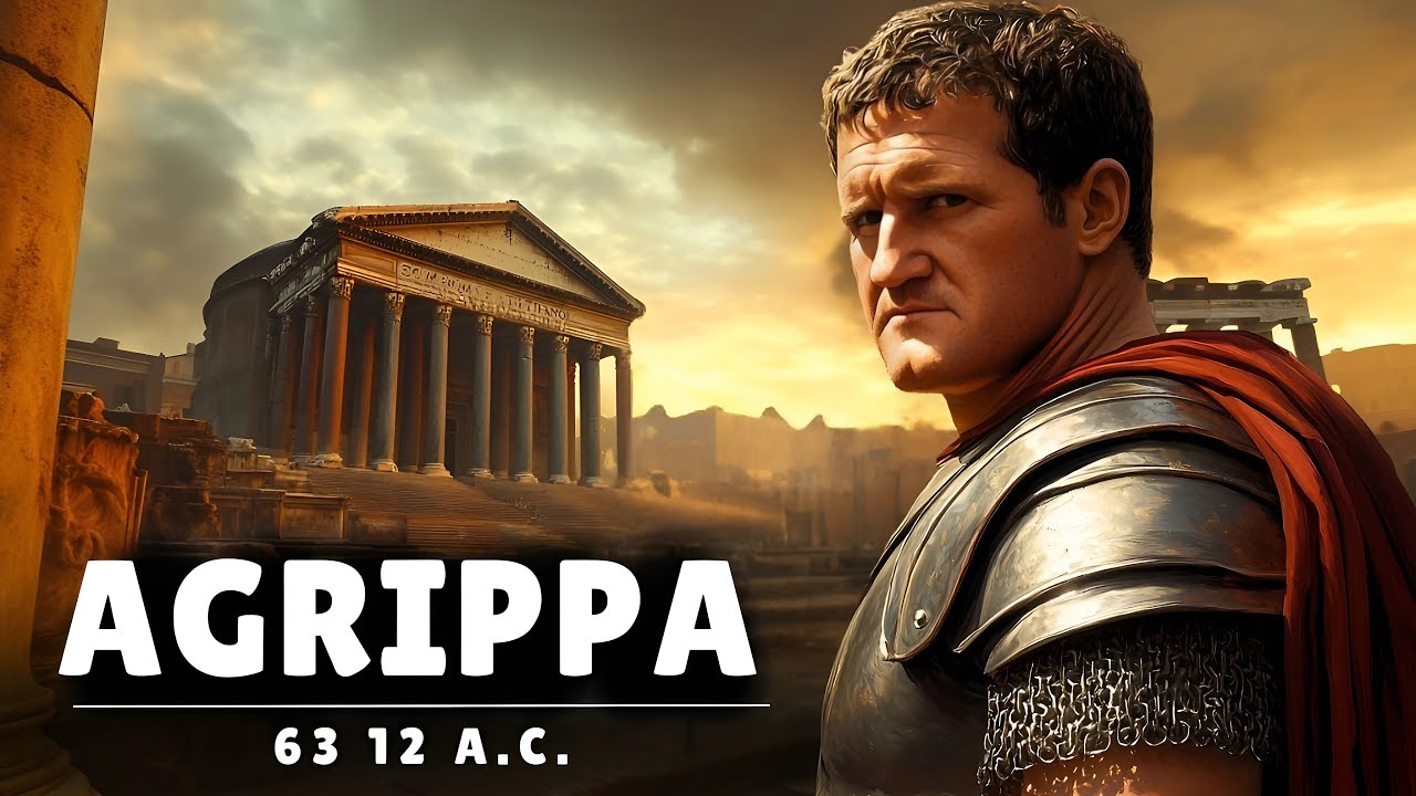 Agrippa: Das vergessene Genie, das die Größe Roms prägte