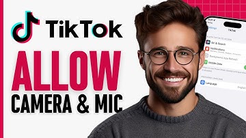 How to Allow Access to Camera and Microphone on TikTok (Easy)
