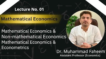 Mathematical Economics | Non Mathematical Economics | Econometrics | Dr Muhammad Faheem
