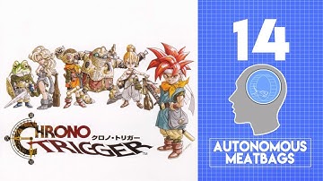 Chrono Trigger | Ep 14 | Arigato Mr Roboto ABYX