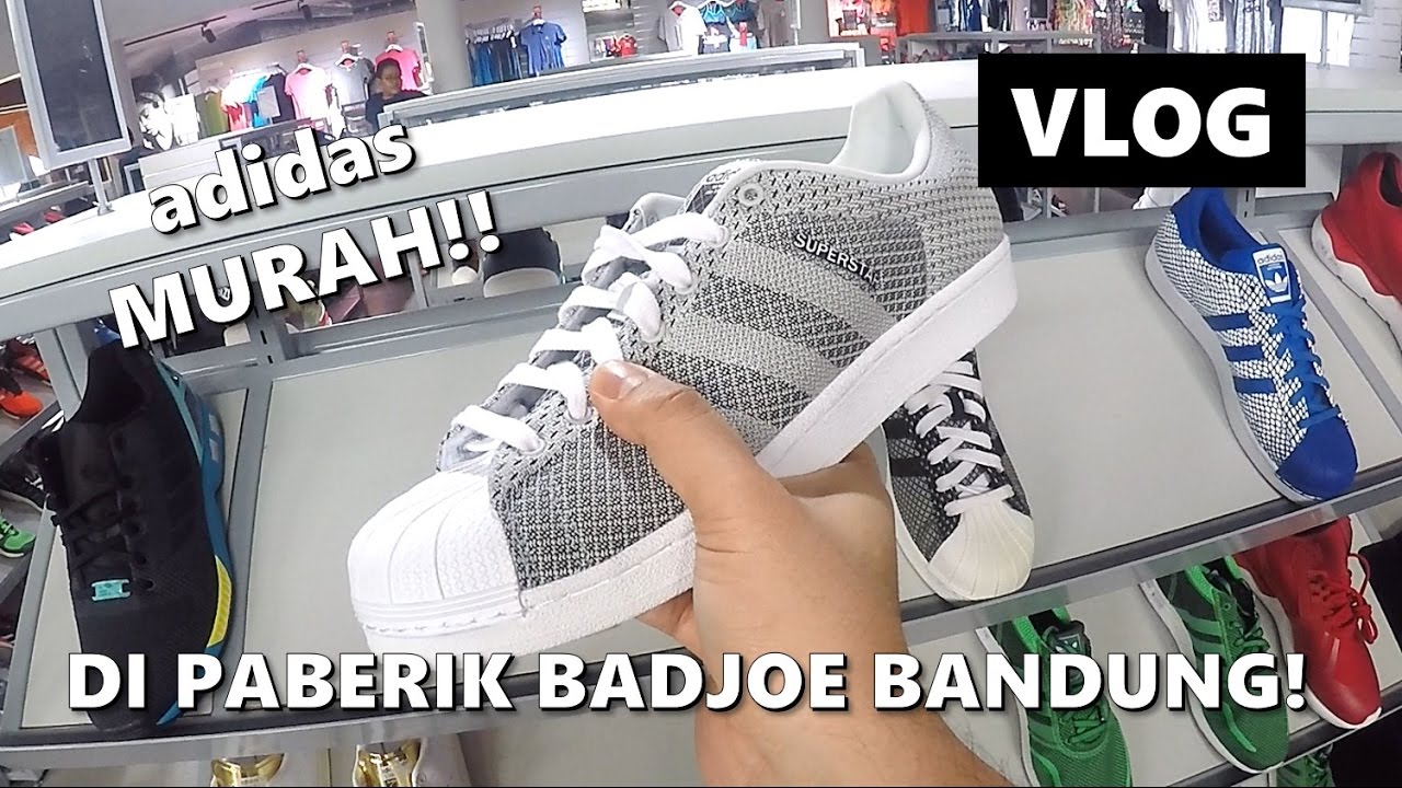 Anesthesie Moedig aan tuberculose ADIDAS MURAH! DI Adidas Outlet Store PABERIK BADJOE BANDUNG! |The Permanas  VLOG | Indonesia - YouTube