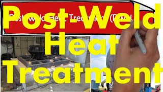 PWHT, Post weld heat treatment, its principle, types and Code clauses.