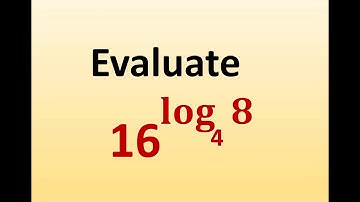 Evaluate 16 log base 4 of 8 - Method 1