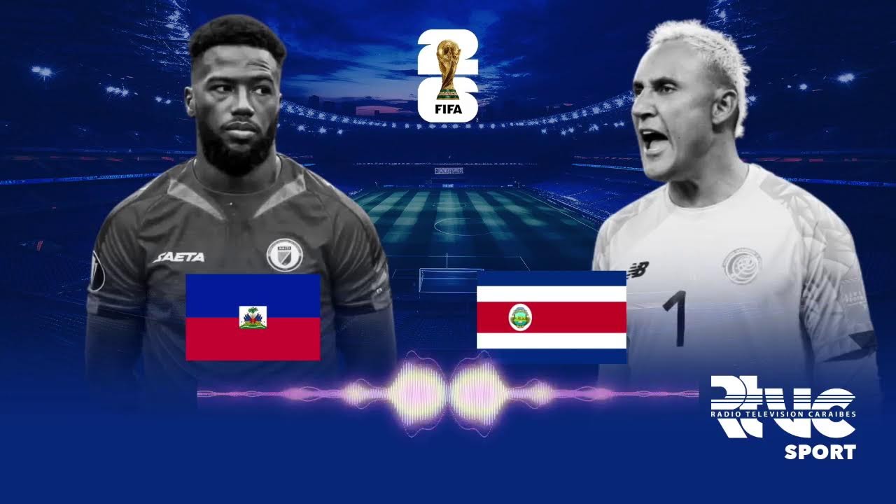 ELIMINATOIRE COUPE DU MONDE 2026 || HAITI vs COSTA RICA