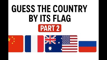 Guess the Country by its Flag..Part 2