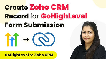 How to Create Zoho CRM Record for GoHighLevel Form Submission