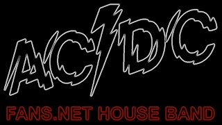 AC/DC fans.net House Band:  Let Me Put My Love Into You (old version)