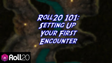 Roll20  101: Setting Up Your First Encounter