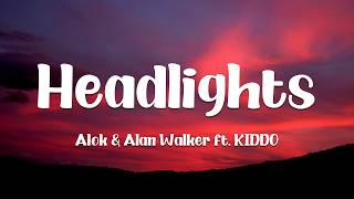 Alok & Alan Walker - Headlights (Lyrics) feat. KIDDO