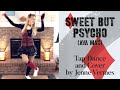 SWEET BUT PSYCHO (Ava Max) - TAP DANCE COVER - Cosplay Dance - Choreography by Jenne Vermes